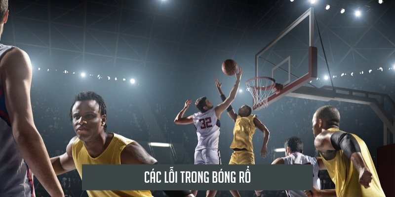 Các lỗi trong bóng rổ