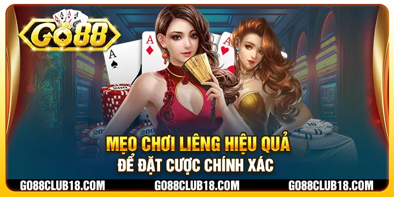 Mẹo chơi liêng hiệu quả để đặt cược chính xác